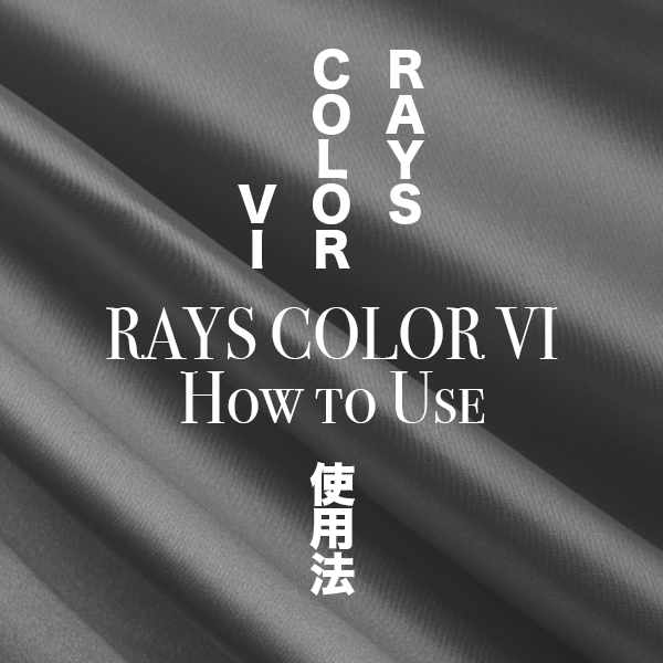 RAYS COLOR VI使用法